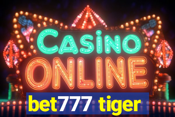 bet777 tiger